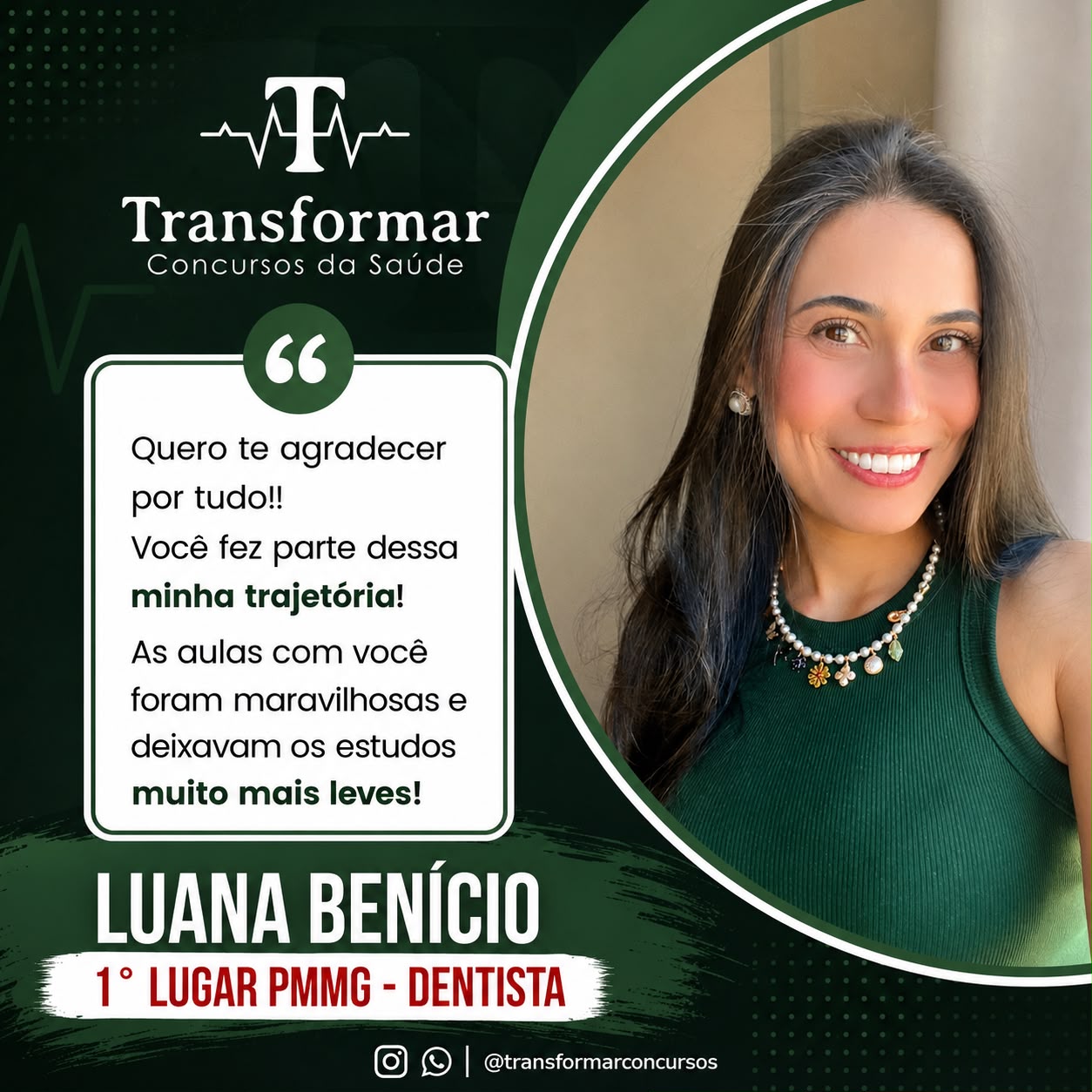 Depoimento de Luana Benício, 1º lugar Dentista na PMMG